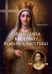 Objawienia Królowej Różańca Świętego - Barbara Kloss