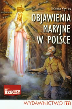 Objawienia Maryjne w Polsce - Maria Spiss