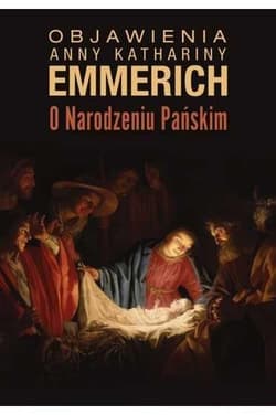 Objawienia o Narodzeniu Pańskim - Emmerich Anna Katharina