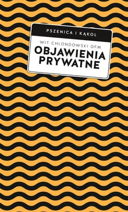 Objawienia prywatne - ebook - Wit Piotr Chlondowski