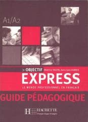 Objectif Express 1 A1/A2 guide - Beatrice Tauzin, Anne-Lyse Dubois