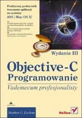 Objective-C. Vademecum profesjonalisty wyd. III - Stephen G. Kochan