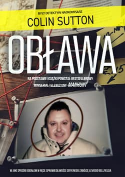 Obława. Manhunt W jaki sposób oddałem w ręce sprawiedliwości seryjnego zabójcę Leviego Bellfielda - ebook - Colin Sutton