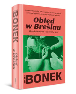 Galeria - zdjęcie nr. 2 - Obłęd w Breslau. Zbrodnia w imię czystości „rasy”