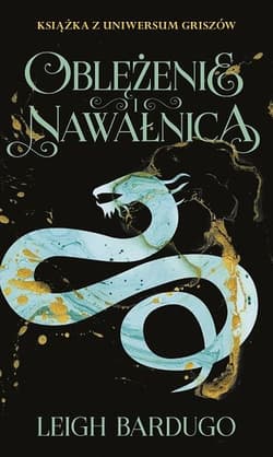 Oblężenie i nawałnica - Leigh Bardugo