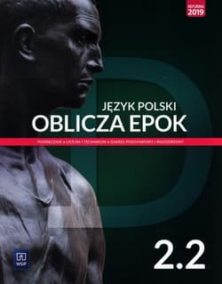 Oblicza epok 2 Podręcznik Część 2 Zakres podstawowy i rozszerzony Liceum Technikum Szkoła ponadpodstawowa - Chemperek Dariusz, Adam Kalbarczyk, Trześniowski Dariusz