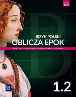 Oblicza epok Język polski 1.2 Podręcznik Zakres podstawowy i rozszerzony Liceum Technikum - Chemperek Dariusz, Adam Kalbarczyk, Trześniowski Dariusz