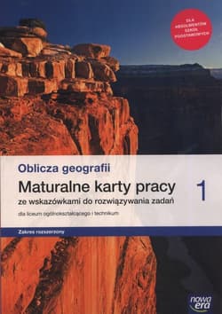 Oblicza geografii 1 Maturalne karty pracy Zakres rozszerzony Szkoła ponadpodstawowa