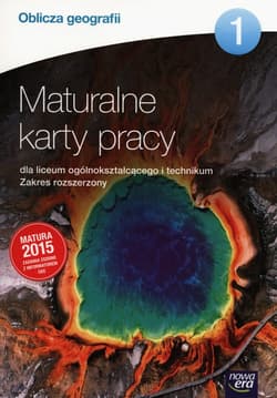 Oblicza geografii 1 Maturalne karty pracy Zakres rozszerzony Szkoły ponadgimnazjalne - Cichoszewski Kazimierz, Grząba Ewa, Karaś Anna