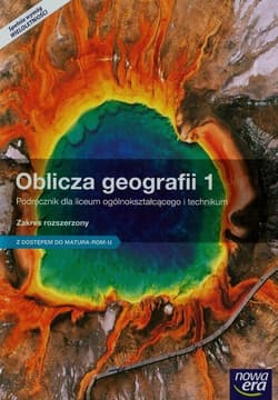 Oblicza geografii 1 Podręcznik Zakres rozszerzony z dostępem do Matura-ROM-u Szkoła ponadgimnazjalna