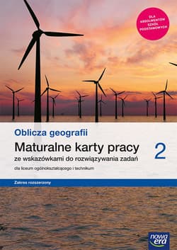Oblicza geografii 2 Maturalne karty pracy Zakres rozszerzony Szkoła ponadpodstawowa - Feliniak Violetta, Jaworska Ewa, Marczewska Bogusława, Ropel Sebastian