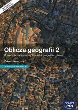 Oblicza geografii 2 Podręcznik wieloletni Zakres rozszerzony z dostępem do e-testów Szkoła ponadgimnazjalna - Rachwał Tomasz
