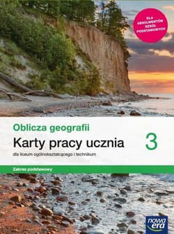 Oblicza geografii 3 Karty pracy ucznia Zakres podstawowy Szkoła  ponadpodstawowa - Maciążek Katarzyna