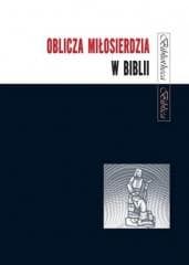 Oblicza Miłosierdzia w Biblii - Joanna Jaromin