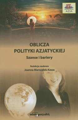 Oblicza polityki azjatyckiej Szanse i bariery