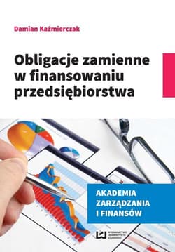 Obligacje zamienne w finansowaniu przedsiębiorstwa - Damian Kaźmierczak