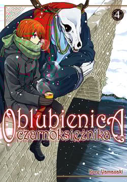 Oblubienica czarnoksiężnika. Tom 4 - Kore Yamazaki