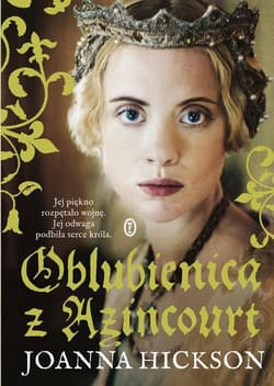 Oblubienica z Azincourt - Joanna Hickson