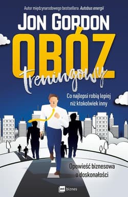 Obóz treningowy Co najlepsi robią lepiej niż ktokolwiek inny - Jon Gordon