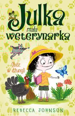 Obóz w dżungli. Julka mała weterynarka. Tom 12 - Rebecca Johnson