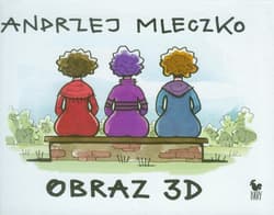 Obraz 3D - Andrzej Mleczko