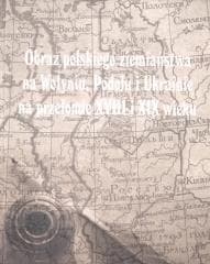 Obraz polskiego ziemiaństwa na Wołyniu, Podolu.. - Praca zbiorowa