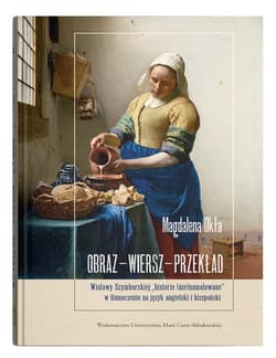 Obraz - wiersz - przekład Wisławy Szymborskiej „historie (nie)namalowane” w tłumaczeniu na język angielski i hiszpański