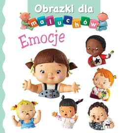 Obrazki dla maluchów. Emocje - Belineau Nathalie, Beaumont Emilie