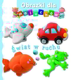 Obrazki dla maluchów Świat w ruchu - Beaumont Emilie, Belineau Nathalie