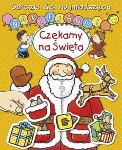 Obrazki dla najmłodszych. Naklejanki. Czekamy na Święta - Belineau Nathalie