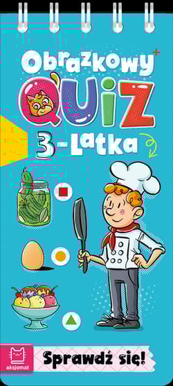 Obrazkowy quiz 3-latka. Sprawdź się! - Agnieszka Bator