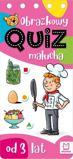 Obrazkowy quiz malucha od 3 lat - Opracowanie Zbiorowe