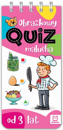 Obrazkowy quiz malucha od 3 lat - Opracowanie Zbiorowe