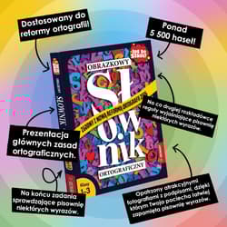 Galeria - zdjęcie nr. 4 - Obrazkowy słownik ortograficzny. Zgodny z nowymi zasadami ortografii 2026. Idę do szkoły. Klasy 1-3