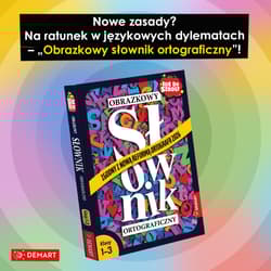 Galeria - zdjęcie nr. 5 - Obrazkowy słownik ortograficzny. Zgodny z nowymi zasadami ortografii 2026. Idę do szkoły. Klasy 1-3