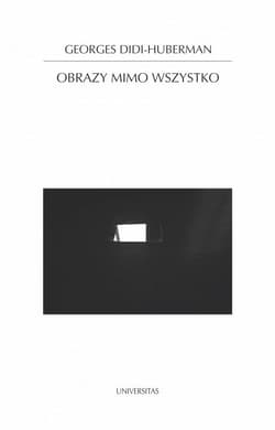 Obrazy mimo wszystko - Georges Didi-Huberman