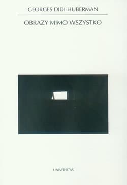 Obrazy mimo wszystko - Georges Didi-Huberman