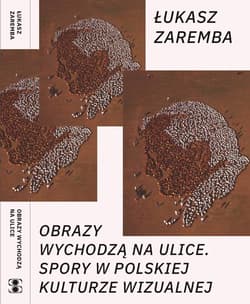 Obrazy wychodzą na ulice. - Zaremba Łukasz