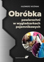 Obróbka powierzchni w wygładzarkach pojemnikowych - Kazimierz Woźniak