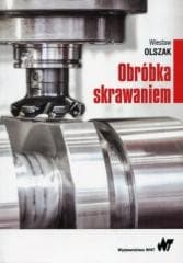 Obróbka skrawaniem - Olszak Wiesław