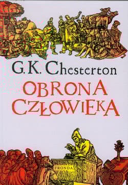 Obrona człowieka. Wybór publicystyki 1909-1920