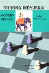 Obrona indyjska. Modern Benoni - Gawle Ireneusz, Moraś Jerzy