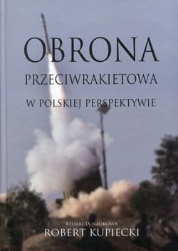 Obrona przeciwrakietowa w polskiej perspektywie