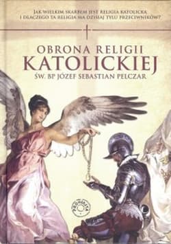 Obrona religii katolickiej - Pelczar Sebastian Józef