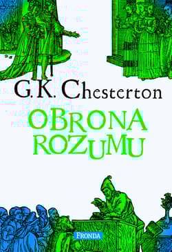 Obrona rozumu - Chesterton Gilbert Keith