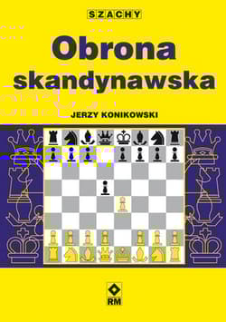 Obrona skandynawska - Jerzy Konikowski