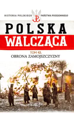 Obrona Zamojszczyzny - Praca zbiorowa