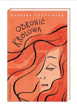 Obronić królową - Barbara Kosmowska