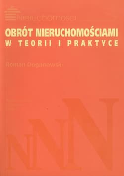 Obrót nieruchomościami w teorii i praktyce - Roman Doganowski