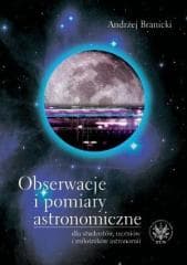 Obserwacje i pomiary astronomiczne dla studentów - Andrzej Branicki